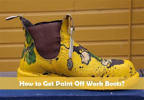 remove paint from boots.